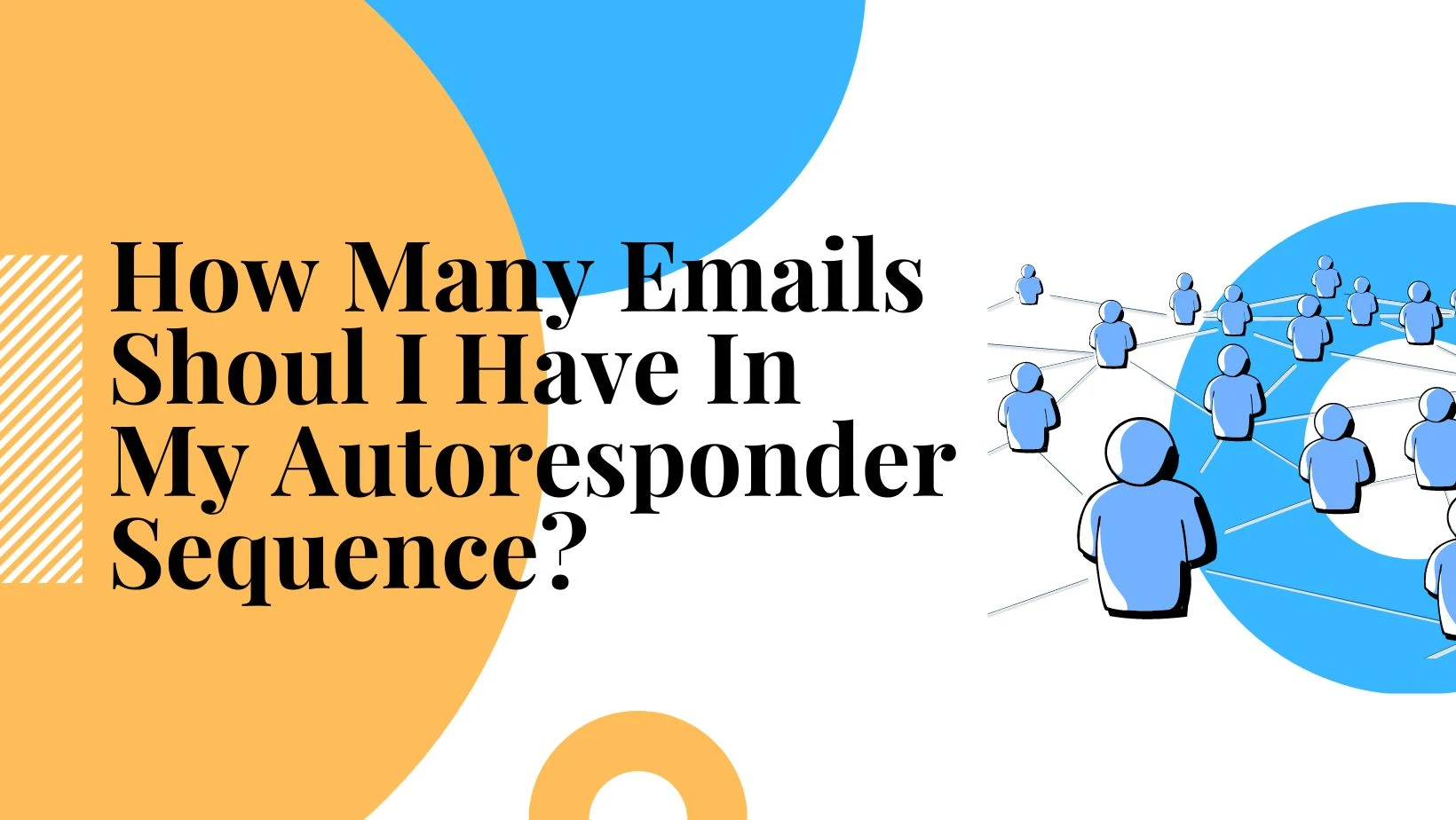 How Many Emails Should I Have In My Autoresponder Sequence?